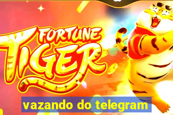 vazando do telegram